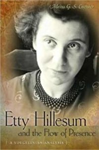 Etty Hillesum and the Flow of Presence - VoegelinView