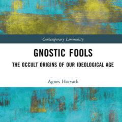 Gnostic Fools Make Our World