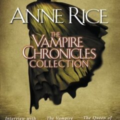 The Gothic Inversion: Why Anne Rice’s Vampires Can Lead Young Adults Into Deeper Faith